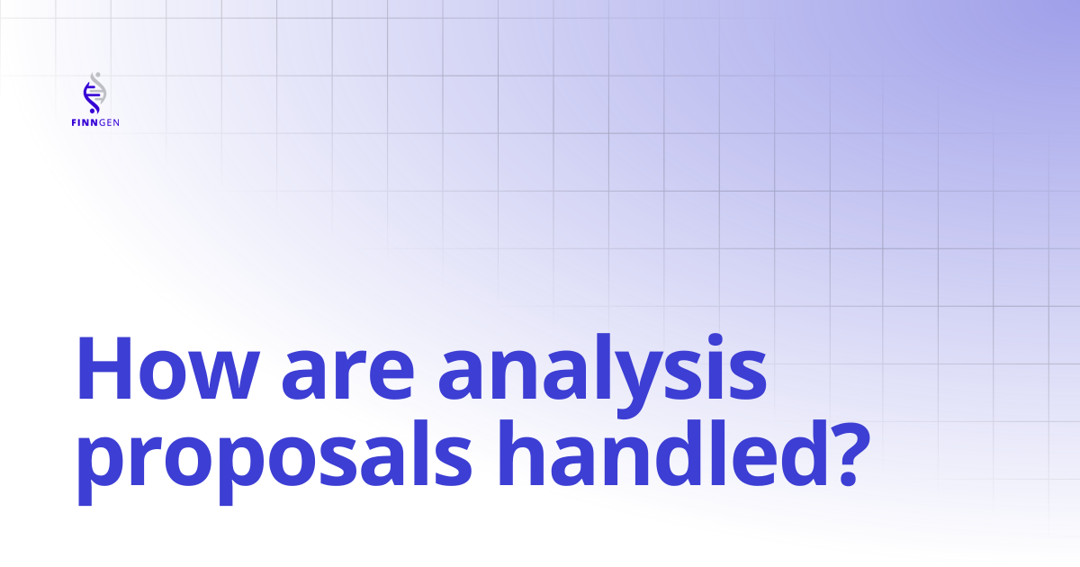 How are analysis proposals handled? | FinnGen Handbook