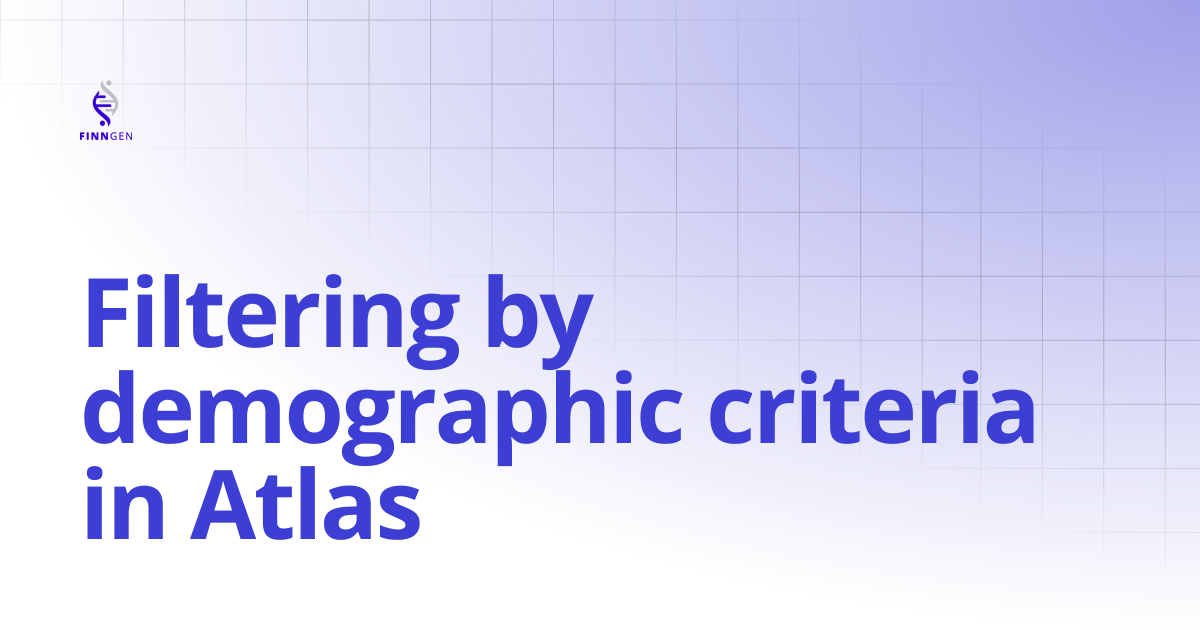 Filtering by demographic criteria in Atlas | FinnGen Handbook